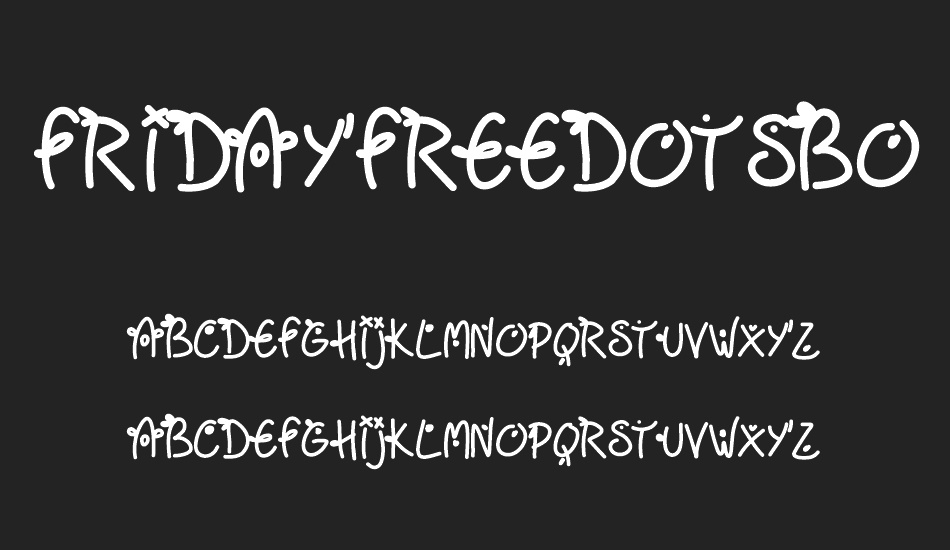 Fridayfreedotsbold font