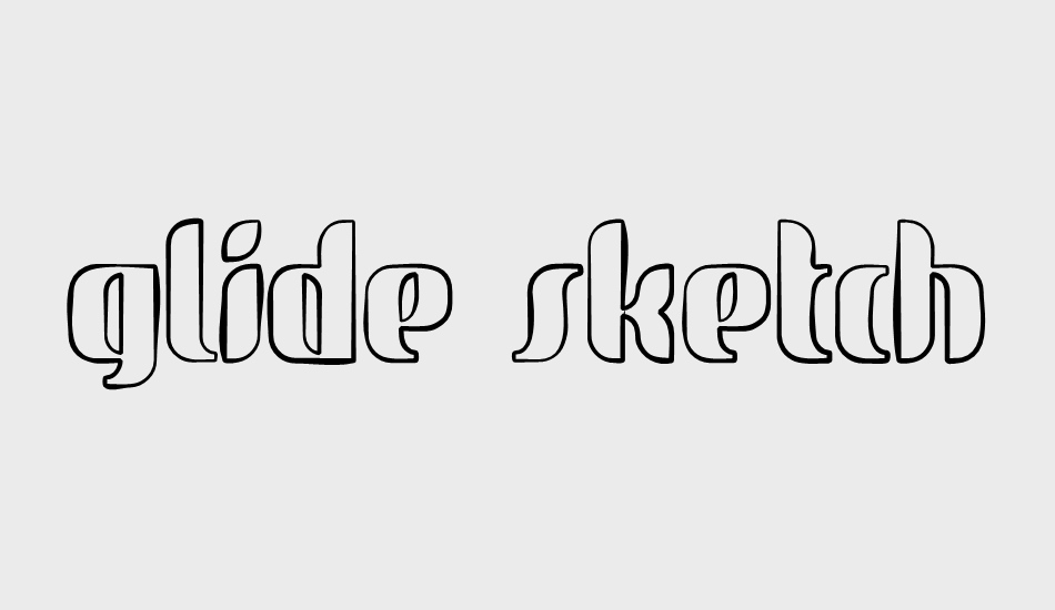 glide sketch sketch font big