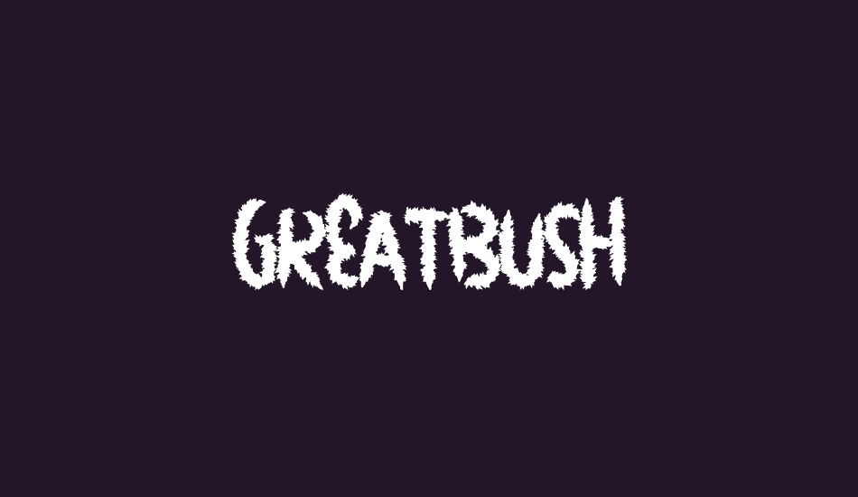 GreatBush font big