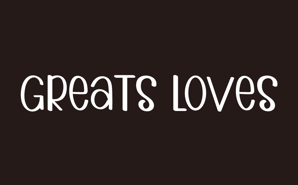 Greats Loves font big