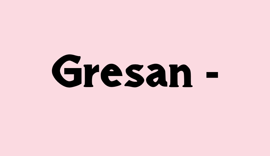 Gresan - Personal Use Only font big