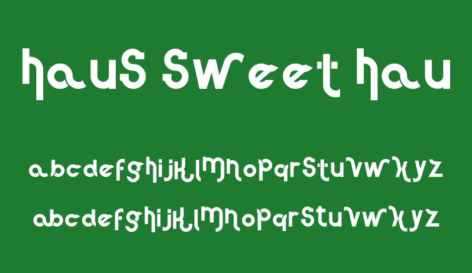 Haus Sweet Haus font