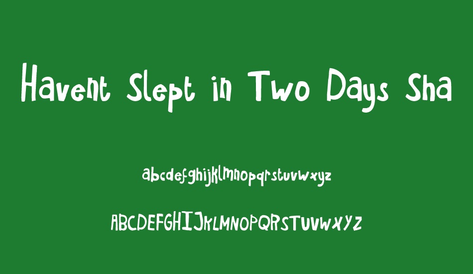 Havent Slept in Two Days Shadow font