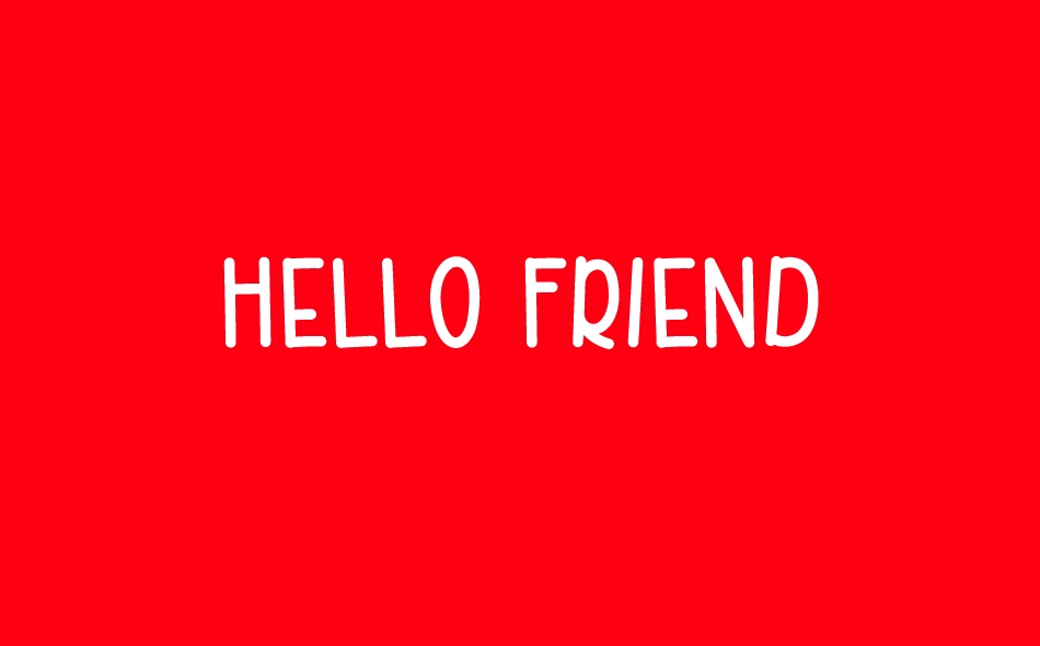 Hello Friend font big