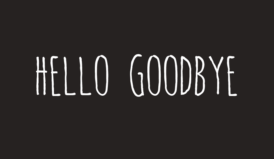 hello goodbye font big