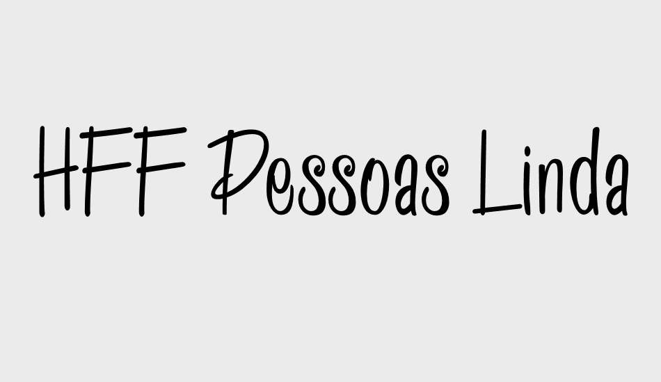 HFF Pessoas Lindas font big