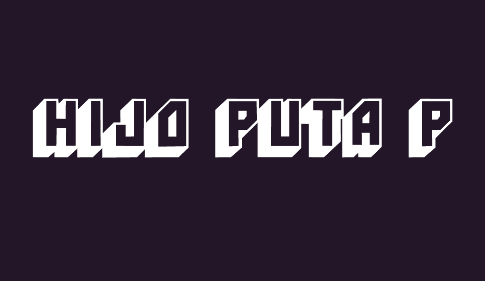 Hijo Puta Peligroso font big