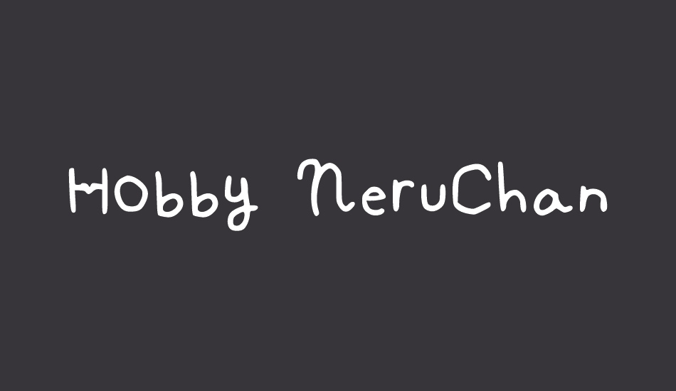 Hobby NeruChan font big