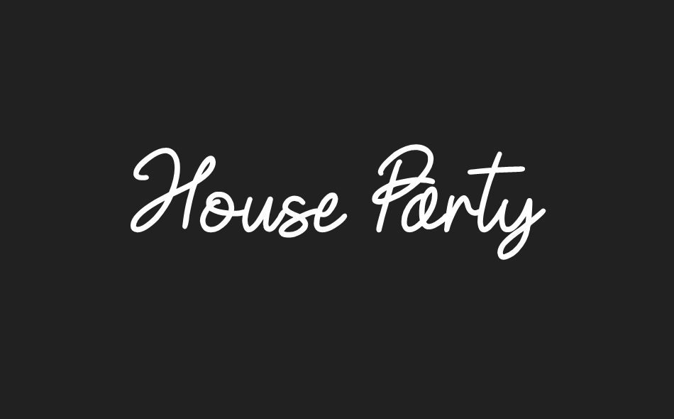 House Party font big