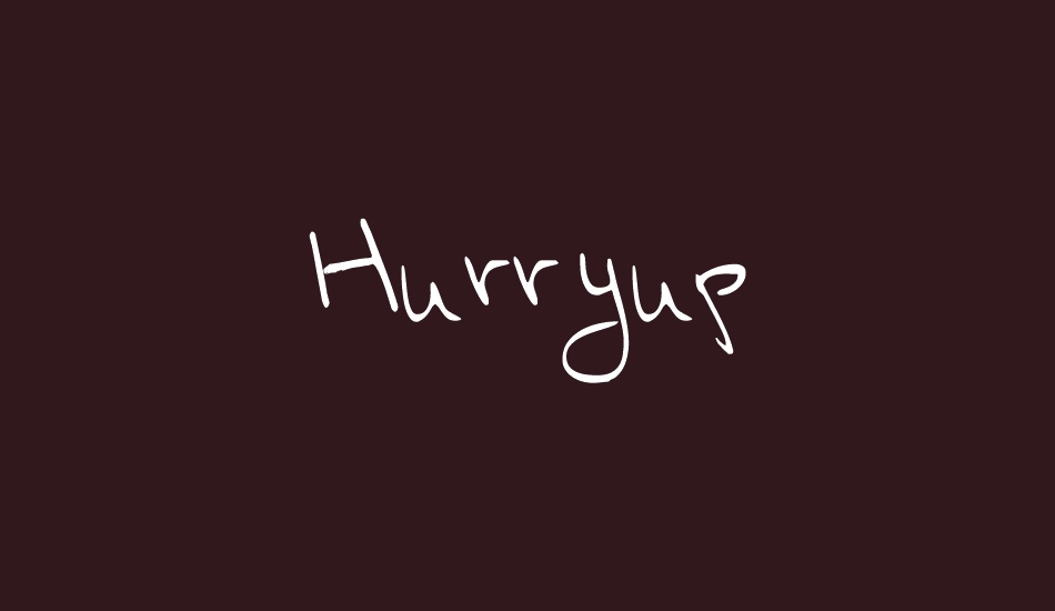 Hurryup font big