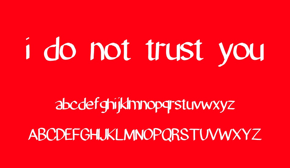 i do not trust you font