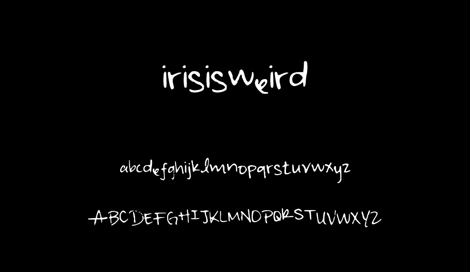 irisisweird font