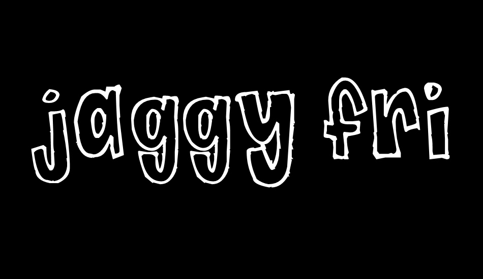 Jaggy Fries font big