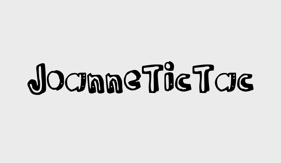 JoanneTicTac font big