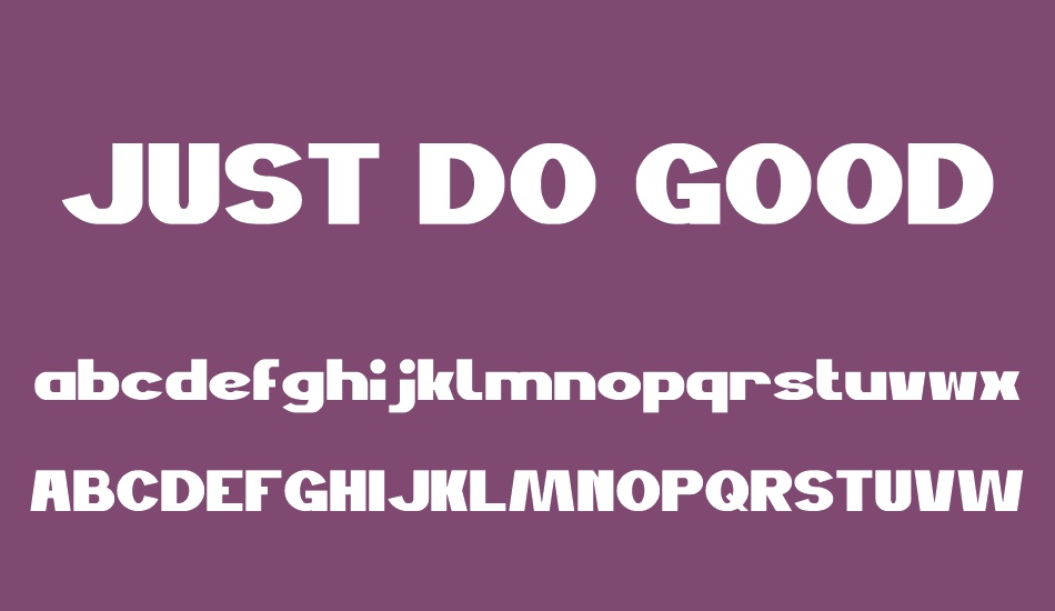 JUST DO GOOD font