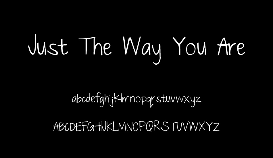 Just The Way You Are font