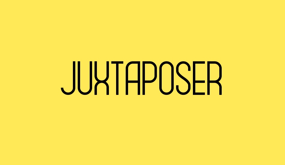 Juxtaposer font big