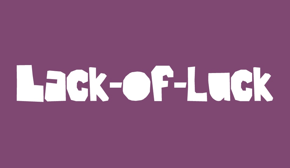 Lack-of-luck font big