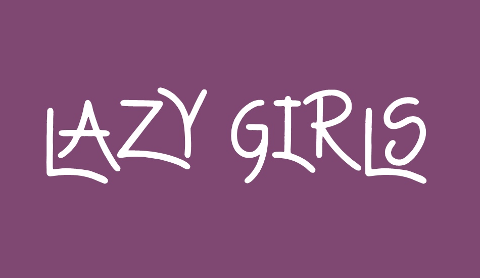 Lazy Girls font big