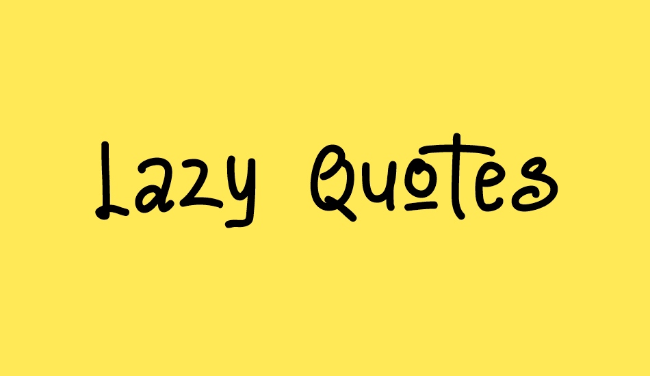 Lazy Quotes Demo font big