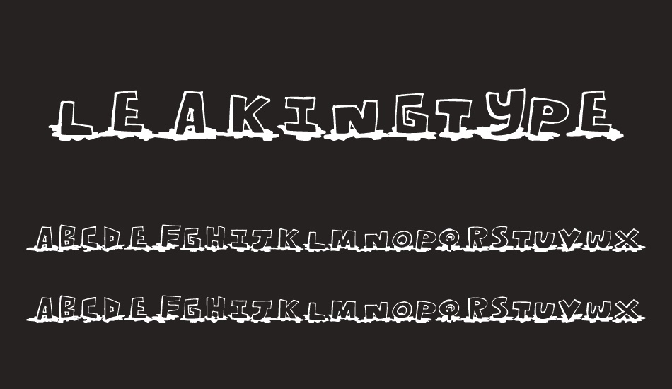 LeakingType font