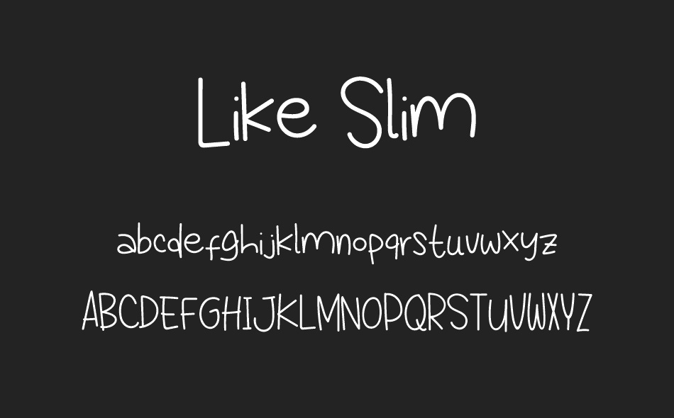 Like Slim font