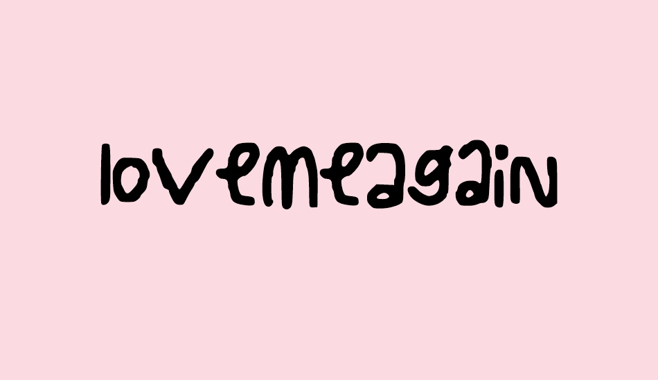 LoveMeAgain font big