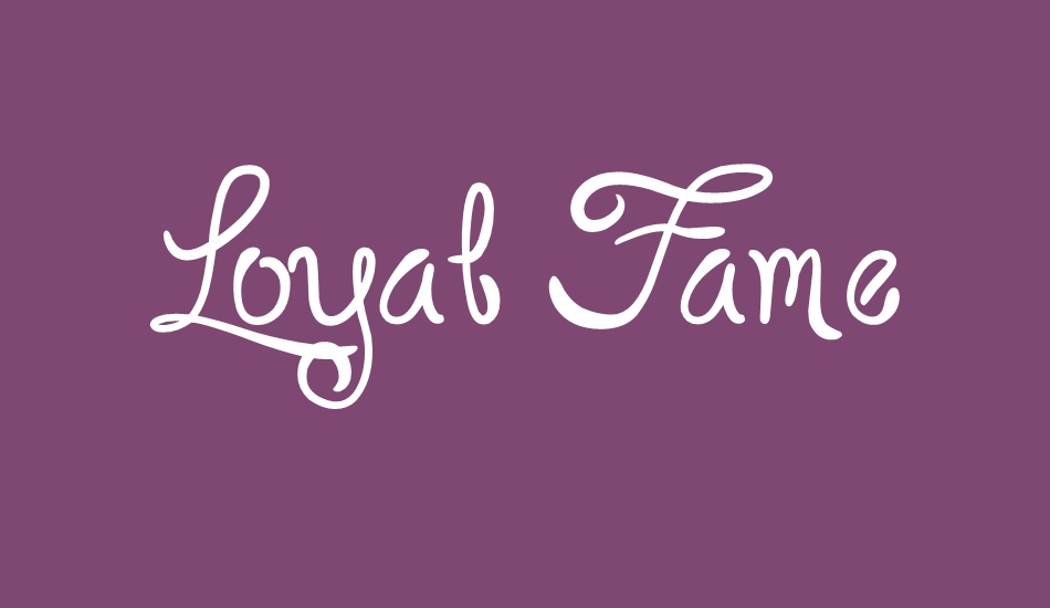 Loyal Fame font big