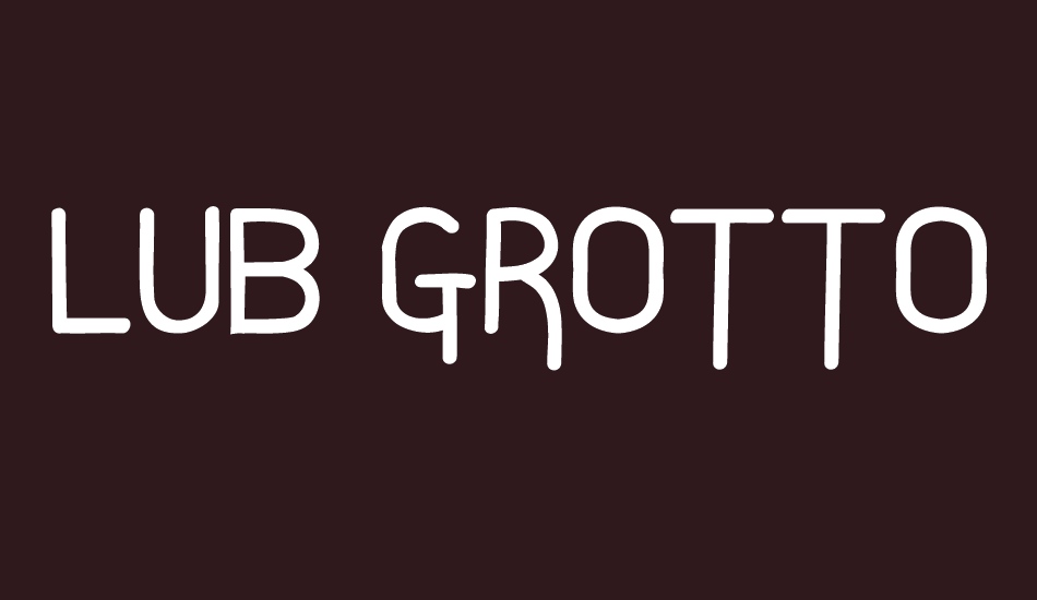 Lub Grotto font big