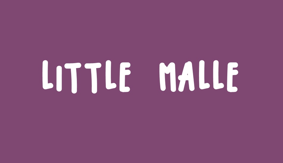 LITTLE MALLE font big