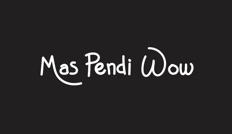 Mas Pendi Wow font big