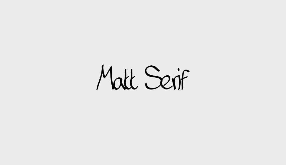 Matt Serif font big