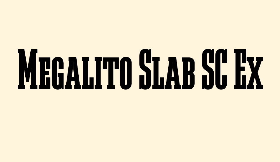 Megalito Slab SC ExtCond font big