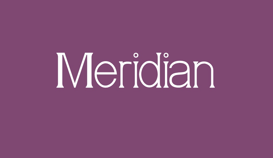 Meridian font big