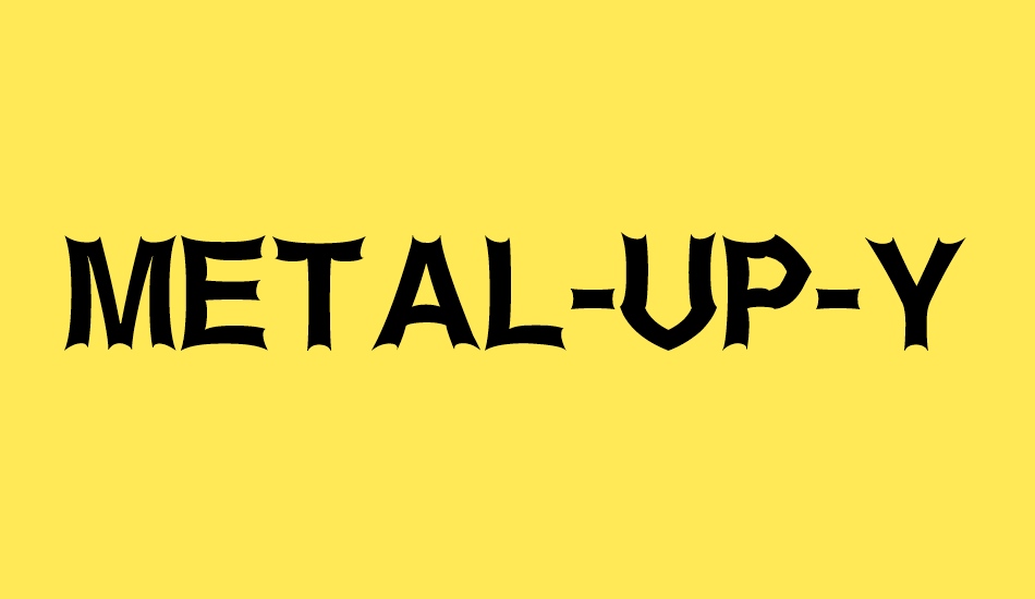 Metal-Up-Your-Ear font big