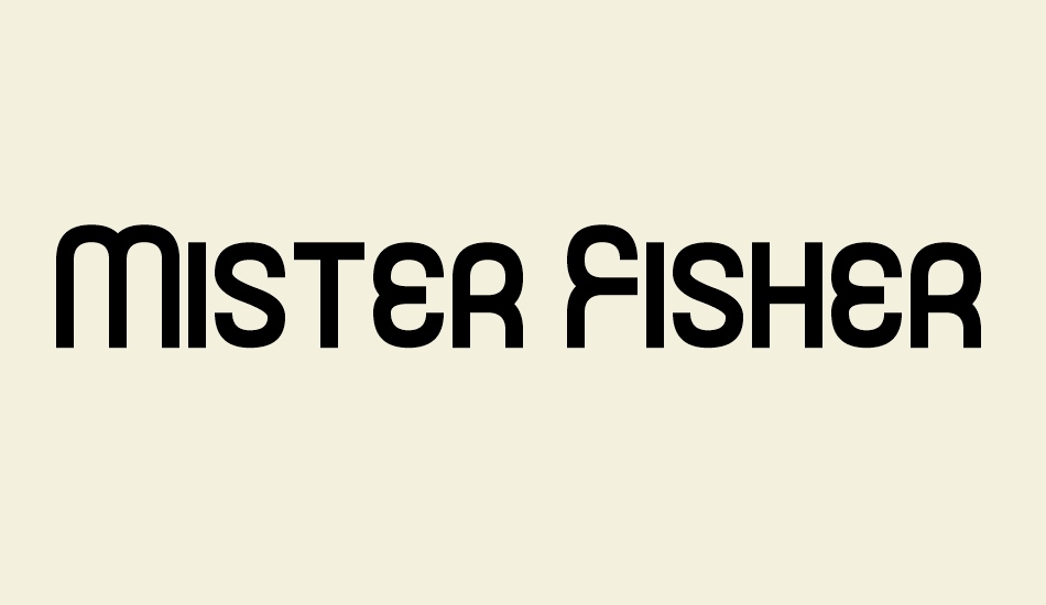 Mister Fisher font big