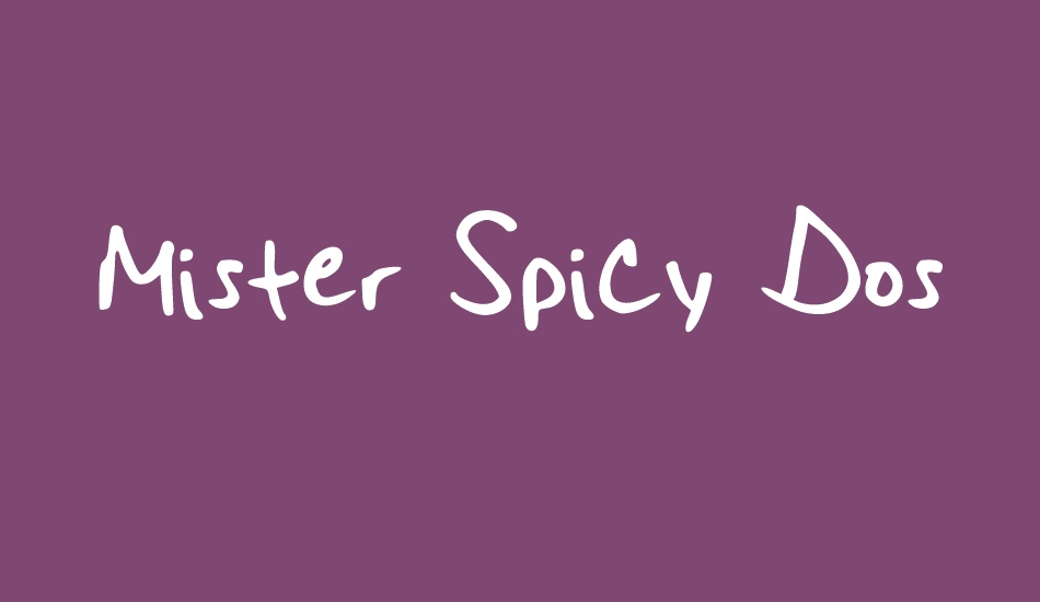 Mister Spicy Dos font big