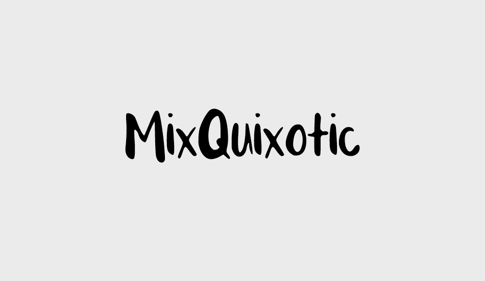 MixQuixotic font big