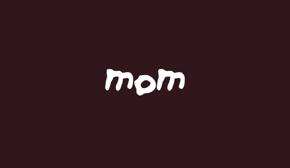 mom font big