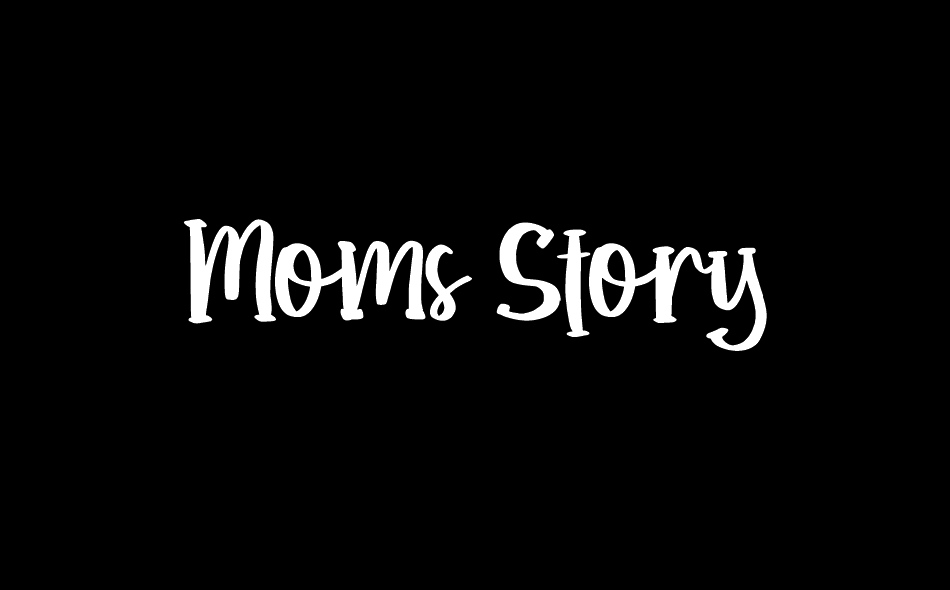 Moms Story font big