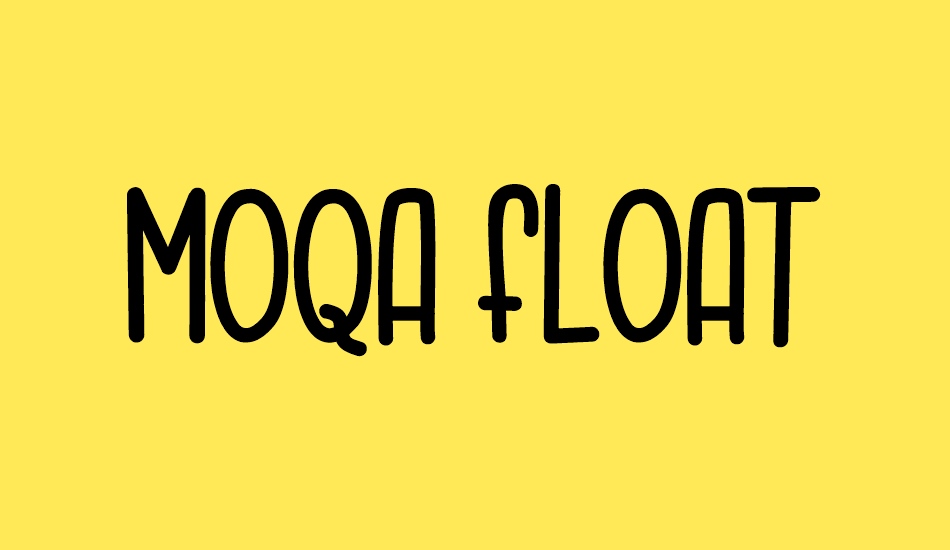 MOQA FLOAT font big