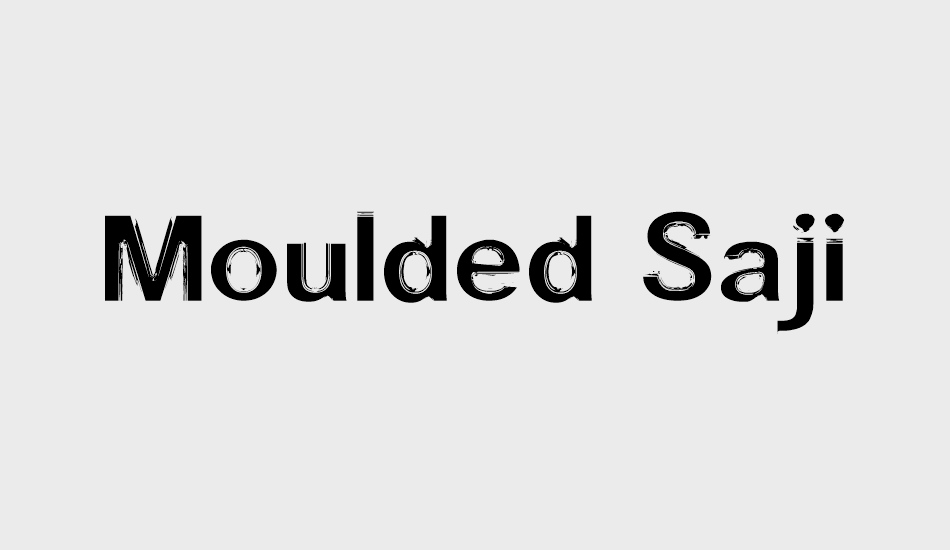 Moulded Saji font big