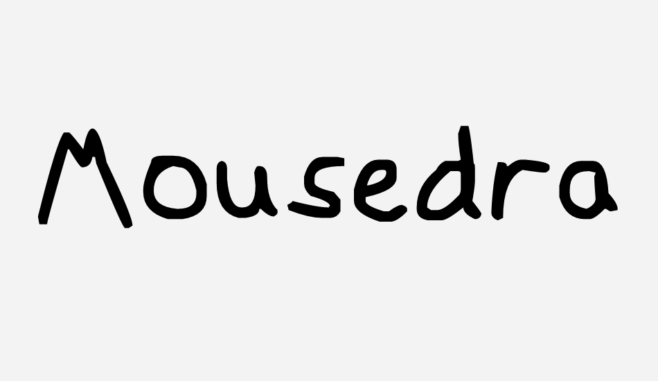 Mousedrawn font big