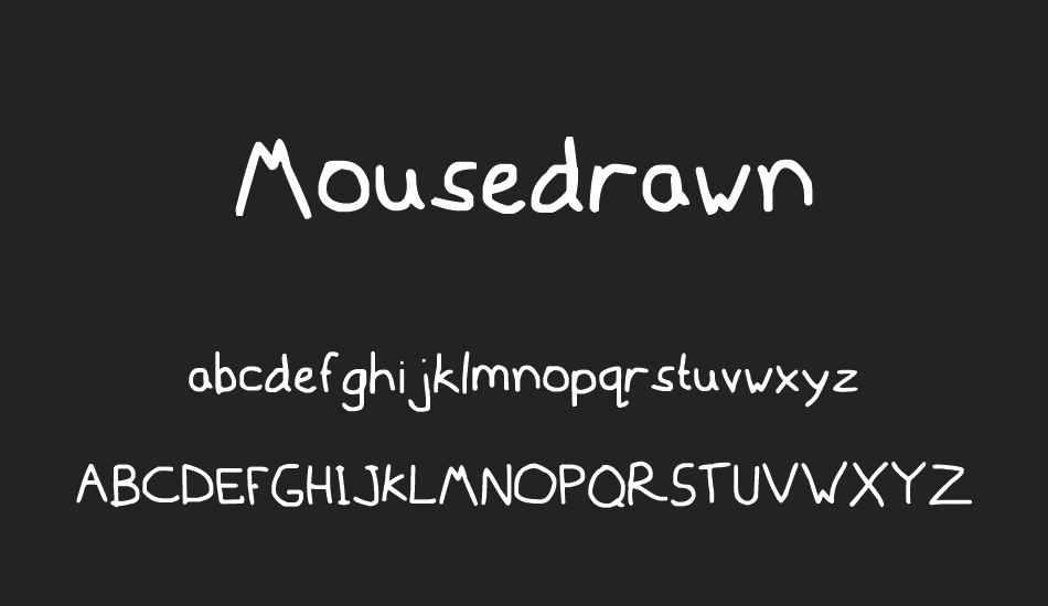 Mousedrawn font