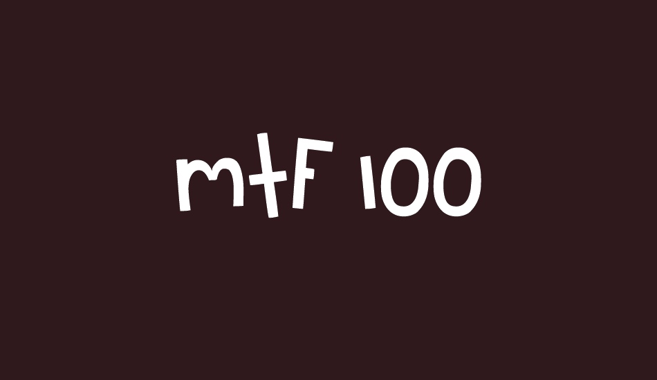 MTF 100 font big