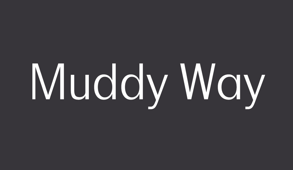 Muddy Way font big