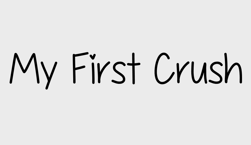 My First Crush font big