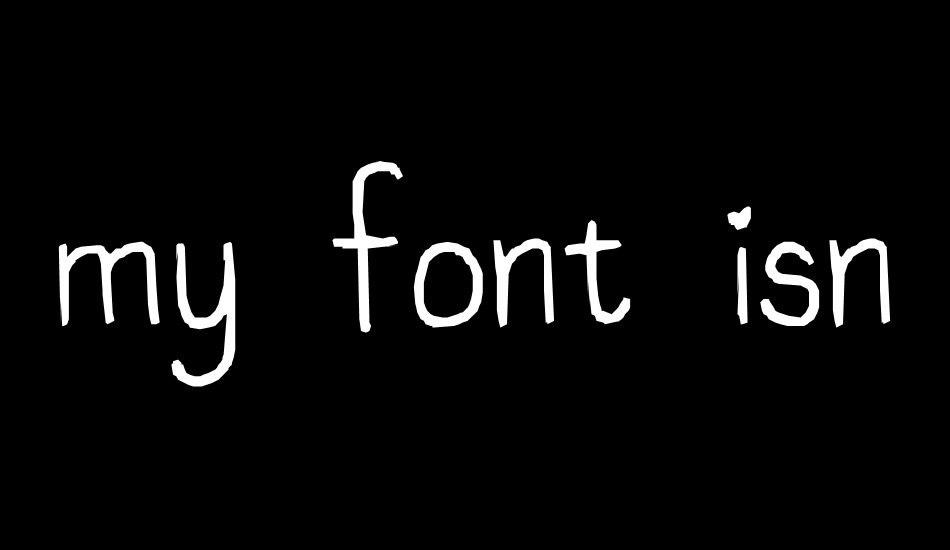 my font isnt funky enough font big