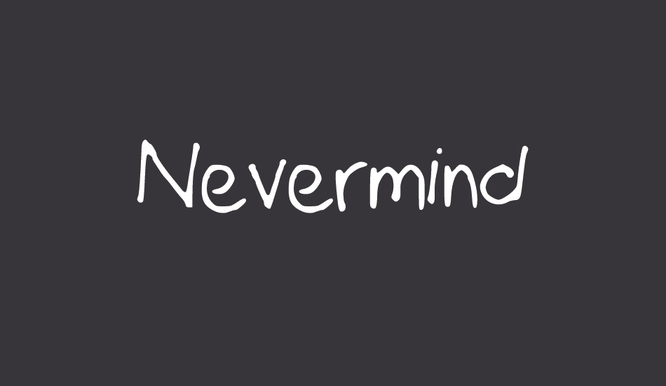 Nevermind font big