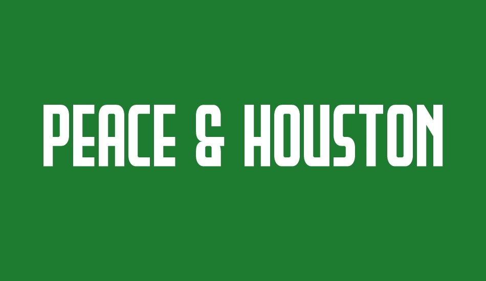 Peace & Houston font big